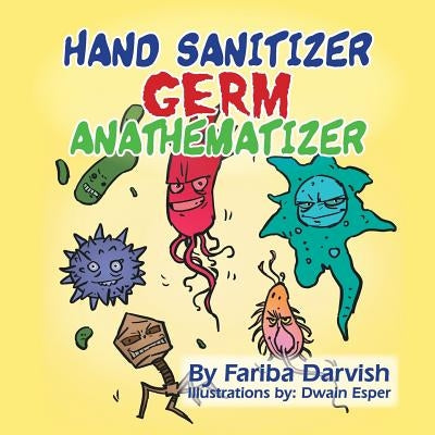Hand Sanitizer Germ Anathematizer by Darvish, Fariba