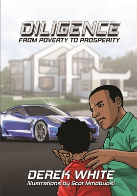 Diligence From Poverty to Prosperity by White, Derek