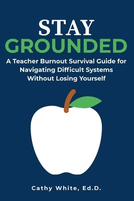 Stay Grounded by White, Cathy