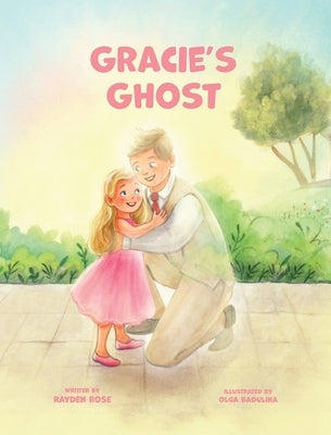 Gracie's Ghost: LDS Baptism Gifts For Girls (About The Holy Ghost) by Rose, Rayden