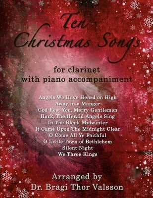 Ten Christmas Songs - Clarinet with Piano Accompaniment by Valsson, Bragi Thor