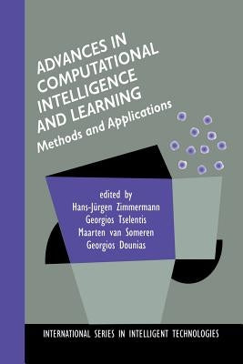 Advances in Computational Intelligence and Learning: Methods and Applications by Zimmermann, Hans-Jürgen