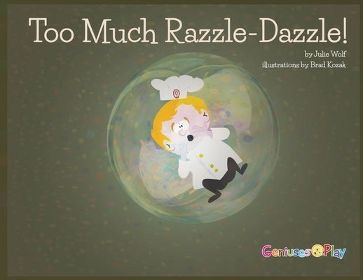 Too Much Razzle Dazzle by Wolf, Julie
