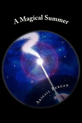 A Magical Summer by Bergan, Abigail