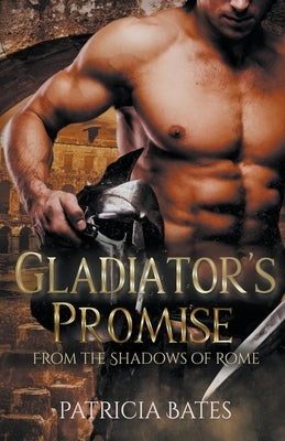Gladiator's Promise by Bates, Patricia