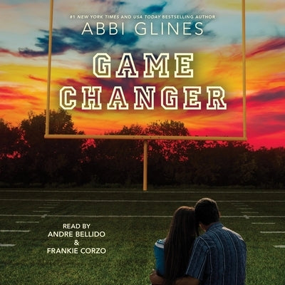 Game Changer by Glines, Abbi