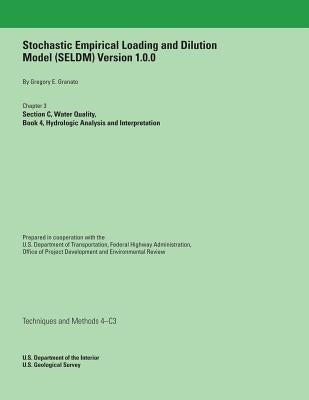 Stochastic Empirical Loading and Dilution Model (SELDM) Version 1.0.0 by Granato, Gregory E.
