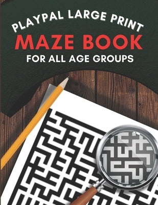 Large print maze book: Playpal Activity books by Kontrol, Exclusive Creative