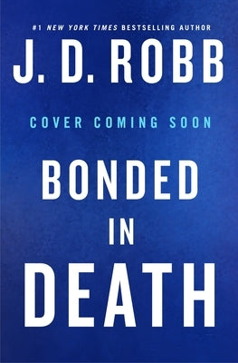 Bonded in Death by Robb, J. D.