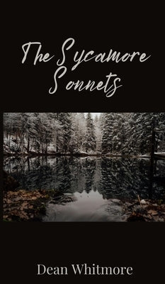 The Sycamore Sonnets by Whitmore, Dean