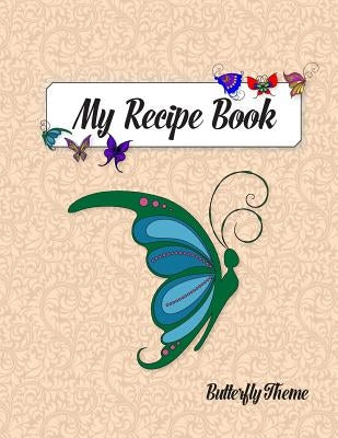 My Recipe Book, Butterfly Theme by Williams, C. J.