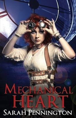Mechanical Heart by Pennington, Sarah