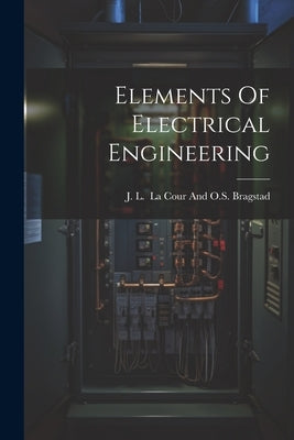 Elements Of Electrical Engineering by J L