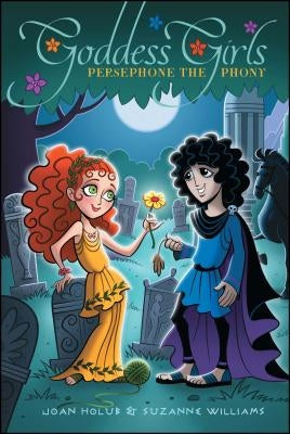 Persephone the Phony: Volume 2 by Holub, Joan