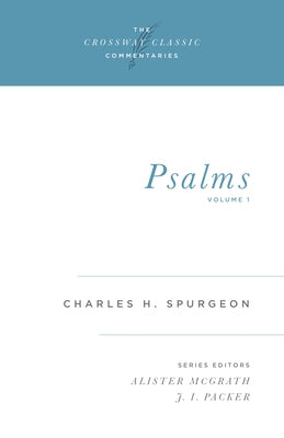 Psalms, Volume 1 by Spurgeon, Charles H.