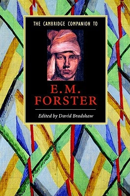 The Cambridge Companion to E. M. Forster by Bradshaw, David