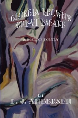 Georgia Brown's Great Escape by Andersen, D. J.