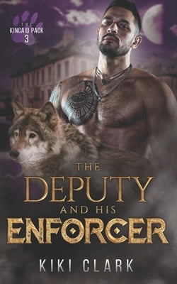The Deputy and His Enforcer by Clark, Kiki