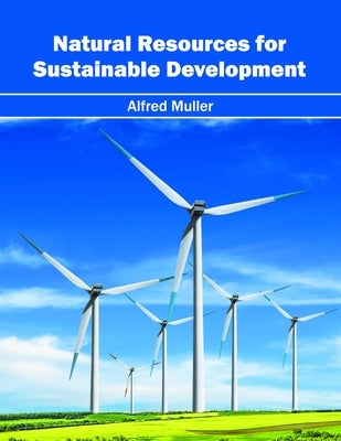 Natural Resources for Sustainable Development by Muller, Alfred