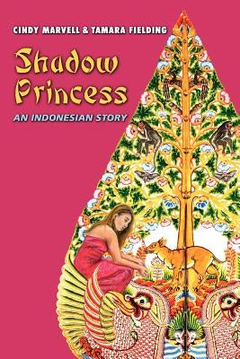 Shadow Princess: An Indonesian Story by Fielding, Tamara