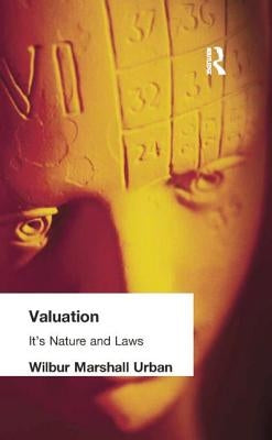 Valuation: Its Nature and Laws by Urban, Wilbur Marshall