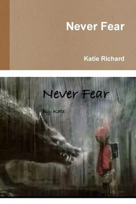 Never Fear by Richard, Katie