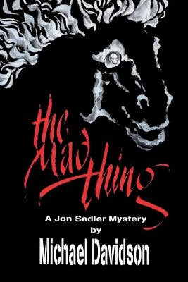 The Mad Thing by Davidson, Michael