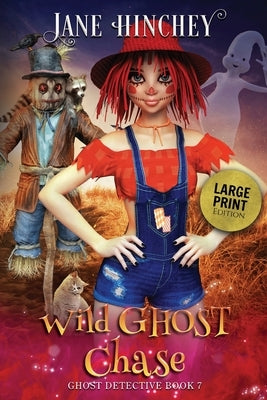 Wild Ghost Chase - Large Print Edition by Hinchey