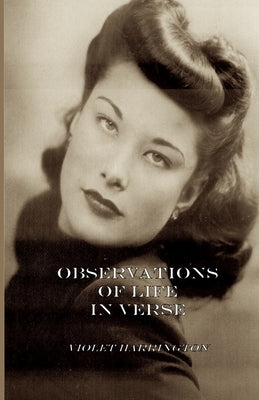 Observations of Life in Verse by Harrington, Violet