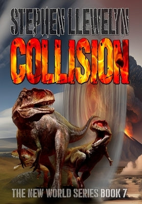 Collision: New World Series Book Seven by Llewelyn, Stephen