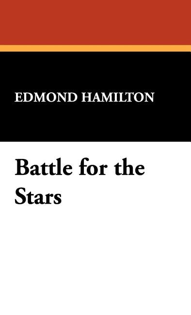 Battle for the Stars by Hamilton, Edmond