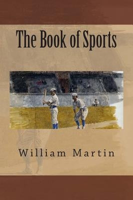 The Book of Sports by Martin, William