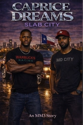 Caprice Dreams: Slab City by 3, MM