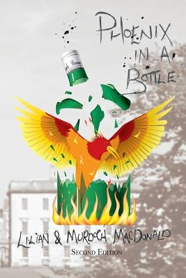 Phoenix in a Bottle by MacDonald, Murdoch