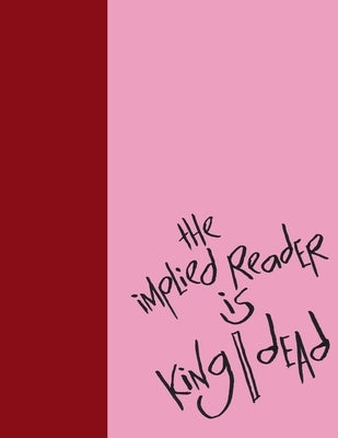 Madding Mission "The Implied Reader Is King/Dead" Jotter Book by Kon, Desmond