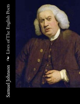 Lives of The English Poets by Johnson, Samuel