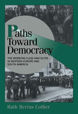 Paths toward Democracy by Collier, Ruth Berins