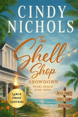 The Shell Shop Showdown Large Print Edition by Nichols, Cindy