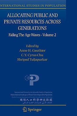 Allocating Public and Private Resources Across Generations: Riding the Age Waves - Volume 2 by Gauthier, Anne H.