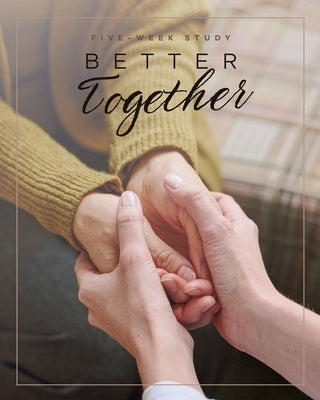Better Together: A Ladies Bible Study on Community by Cox, Michelle