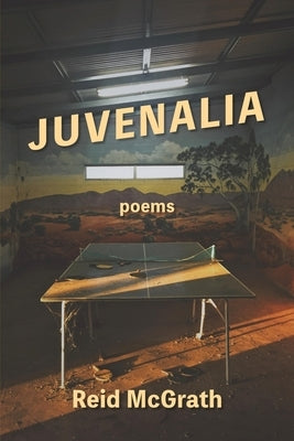 Juvenalia by McGrath, Reid