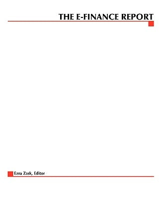 The E-Finance Report by Zask, Ezra