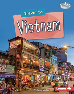 Travel to Vietnam by Layton, Christine