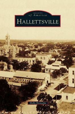 Hallettsville by Heinsohn, Holly