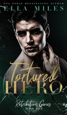 Tortured Hero by Miles, Ella