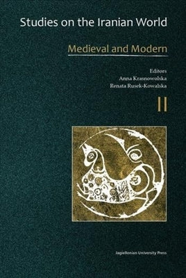 Studies on the Iranian World: Medieval and Modern by Krasnowolska, Anna