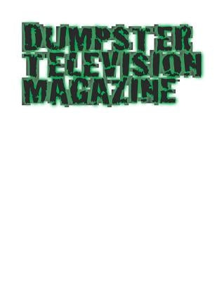 Dumpster Television Magazine #7: Mile High City 2015 by Burns, Travis Michael
