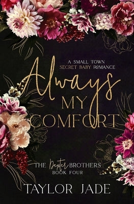 Always My Comfort: Secret Baby Sweet Romance by Jade, Taylor
