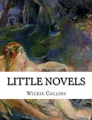 Little Novels by Collins, Wilkie
