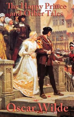 The Happy Prince and Other Tales by Wilde, Oscar